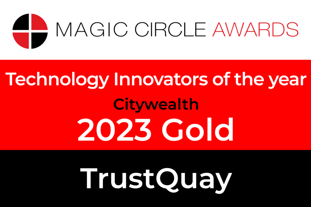 Quantios (formerly TrustQuay) Magic Circle Awards 2023 - Technology Innovators of the Year - Gold entity management software